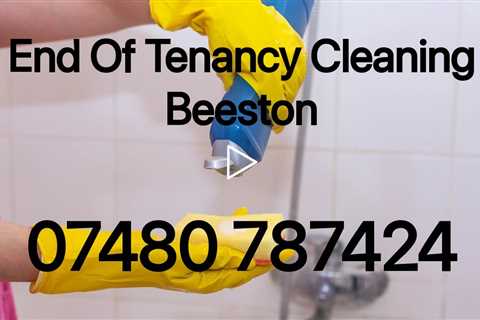 End Of Tenancy Cleaners Beeston Move Out Services Pre & Post Rental Tenant Letting Agent & Landlord