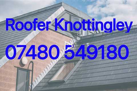 Roofing Services Knottingley Flat & Pitched Roof Repair Contractors Clay Slate & Concrete Tiling