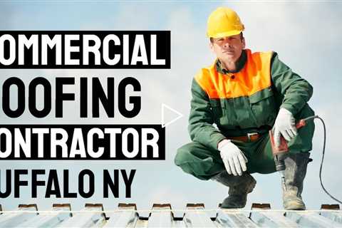 Commercial Roofing Contractor Buffalo NY Call Now 716.333.7133