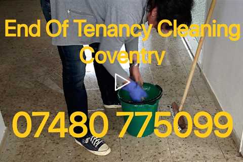 End Of Tenancy Cleaners Coventry Deep Clean Service Pre & Post Lease Tenant Letting Agent & Landlord
