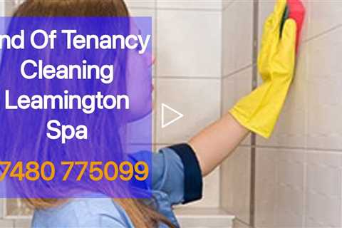 Leamington Spa End Of Lease Cleaners Letting Agent Tenant & Landlord Pre & Post Deep Clean Services