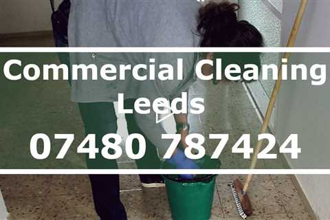 Commercial Cleaners in Leeds Professional Office Workplace & School Cleaning Services