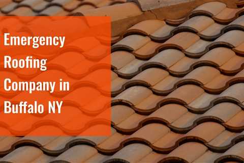 Emergency Roofing Company in Buffalo NY