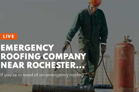 Emergency Roofing Company Near Rochester NY