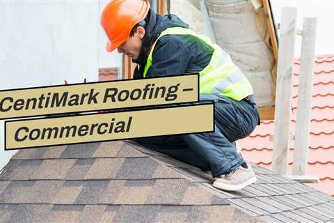 CentiMark Roofing – Commercial Roofing Repair in Amherst NY