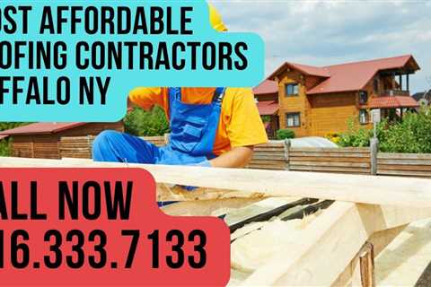 Affordable Roofing Contractors Buffalo NY