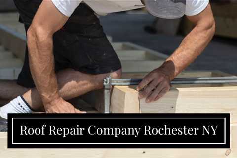 Roof Repair Company Rochester NY