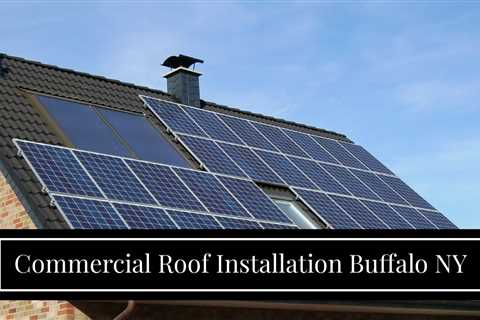 Commercial Roof Installation Buffalo NY