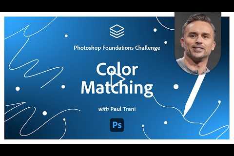 Color Matching Photos | Photoshop Foundations Challenge