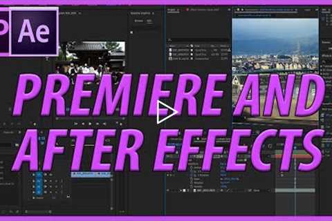 How to Use After Effects and Premiere Pro Together (The Adobe Premiere and After Effects Workflow)