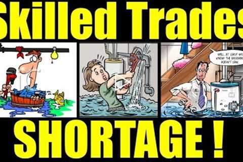 Skilled Trade Shortage / Rant
