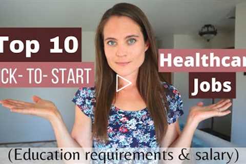 ENTRY LEVEL HEALTHCARE JOBS YOU CAN START QUICKLY | Top 10 Options | SALARY & REQUIREMENTS