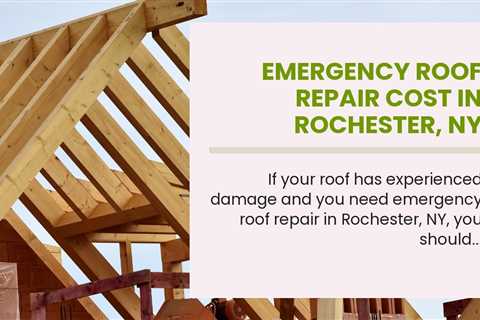 Emergency Roof Repair Cost in Rochester, NY