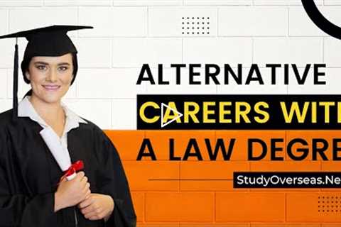 Alternative Careers with a Law Degree | What Jobs Can You Do With A Law Degree | Legal Careers