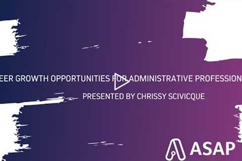 Career Growth Opportunities for Administrative Professionals