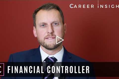 Financial Controller - Career Insights (Careers in Accounting & Finance)