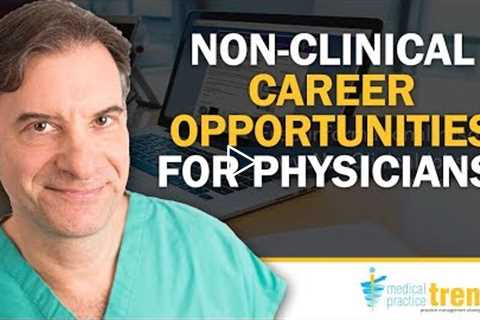MPT podcast 30: Non-clinical Career Opportunities for Physicians