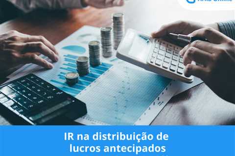 IR na distribuição de lucros antecipados