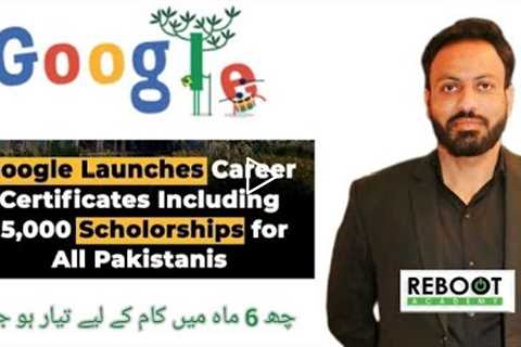 Google Professional Career Certificates for Pakistanis by Reboot Academy