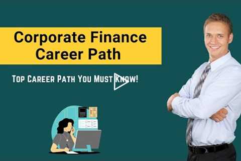 Corporate Finance Career Path | Top Jobs You Must Explore