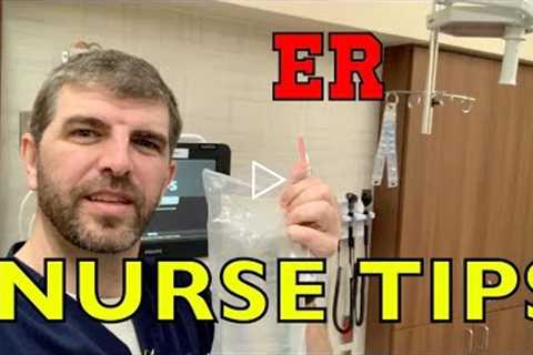 Emergency Room Nurse Tips