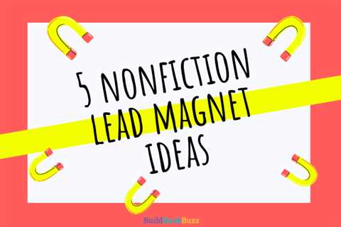 Lead Magnet Ideas to Get More Visitors to Your Website