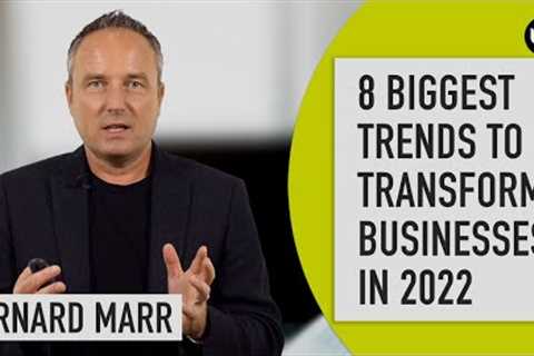The 8 Biggest Business Trends In 2022