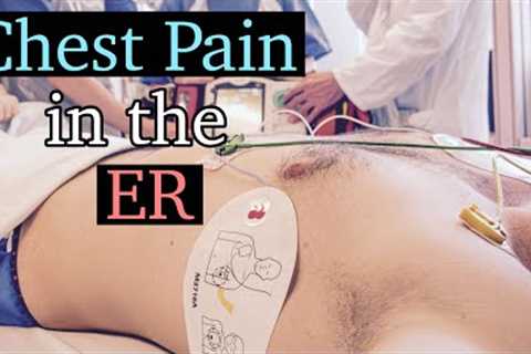 How to Care for the Chest Pain Patient in the ER | Emergency Nursing