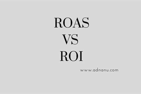 What''s the Difference Between ROI and ROAS Calculation?