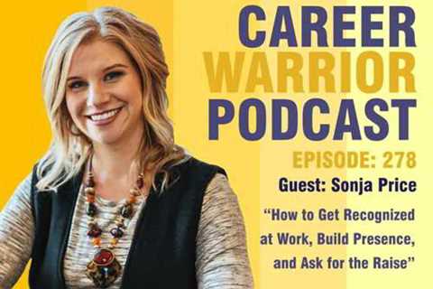 How to Get Recognized at Work Podcast with Sonja Price