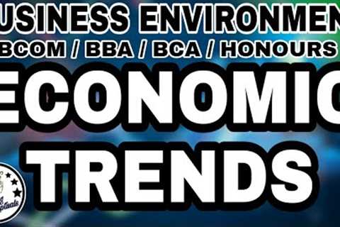 Economic Trends in India(Part-1)||Business Environment||BCOM/BBA/BCA/HONOURS||Anurag Conceptuals