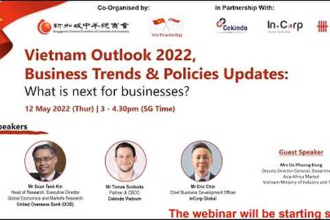 Vietnam Outlook 2022, Business Trends & Policies Updates: What is next for businesses
