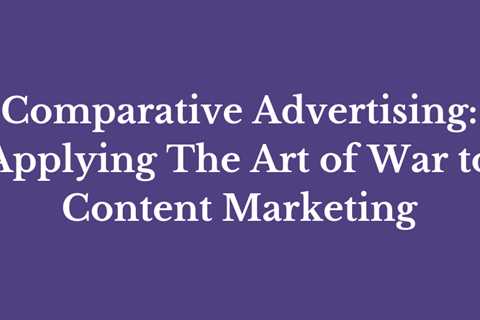 How Content Marketing Vs Advertising Can Work Together