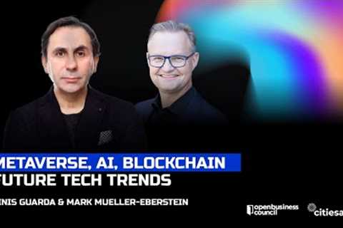 Metaverse, AI, Blockchain Tech Trends with Mark Mueller-Eberstein, CEO CodexDF, Bestselling Author