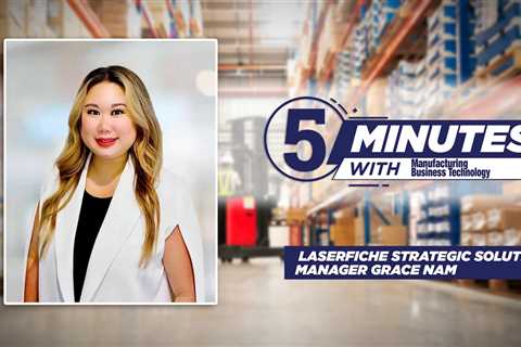 5 Minutes with MBT: Laserfiche strategic solutions manager Grace Nam
