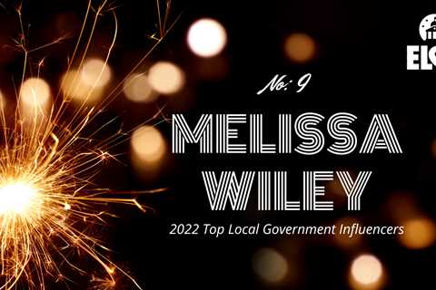 No. 9 Top Local Government Influencer for 2022: Melissa Wiley