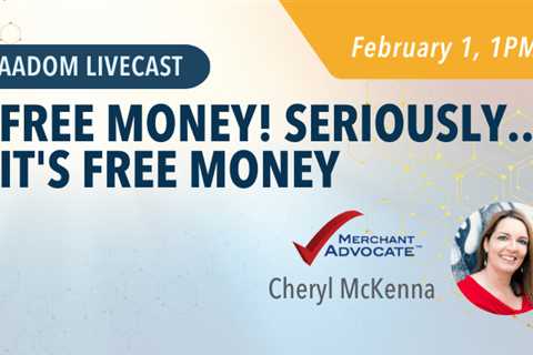 Upcoming AADOM LIVEcast: Free Money! Seriously…it’s FREE Money