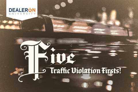 Five Traffic Violation Firsts