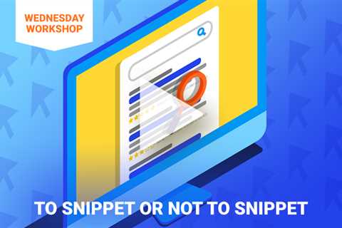 To Snippet or Not to Snippet