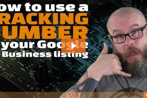 How to use a call tracking number in your Google My Business listing