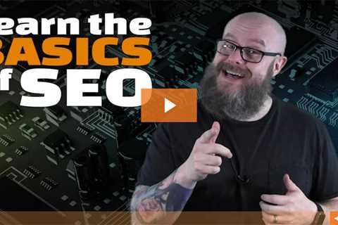 Learn the Basics of SEO