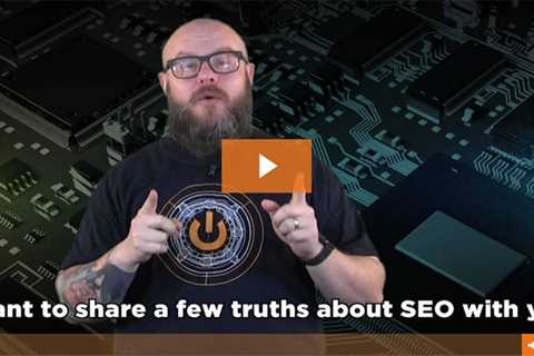 A few truths about SEO