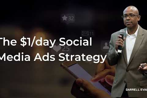 $1/day Social Media Ad Strategy To Build Your Brand Fast with Darrell Evans