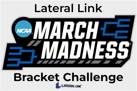 Get Ready For The Ultimate Showdown: Join The 2023 Lateral Link March Madness Bracket Challenge..