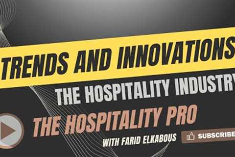 🟡 Trends And Innovations In The Hospitality Industry | @TheHospitalityPro | Business 2023 |..