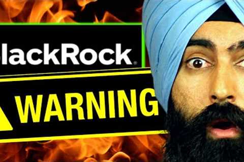 BREAKING: BlackRock Issues A NEW Warning For Investors