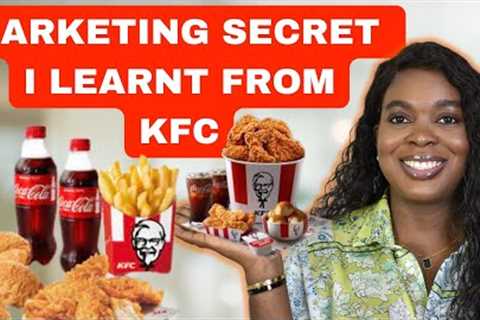 Effective Marketing Strategies for 2023 TIPS AND SECRET | KFC Marketing Secret For Small Business