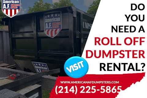 Dumpster Rental Dallas TX Company American AF Dumpster Rentals Offers Online Booking
