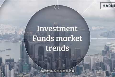 Market trends video series: Investment Funds | Hong Kong | April 2023