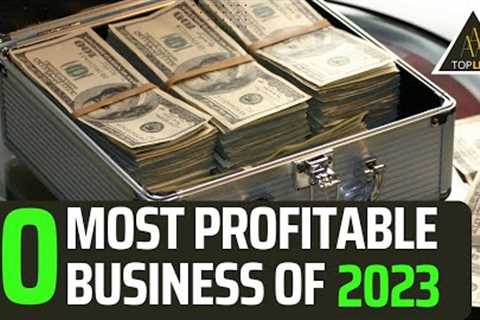 The Ultimate Guide to 2023''s Most Profitable Business Ventures